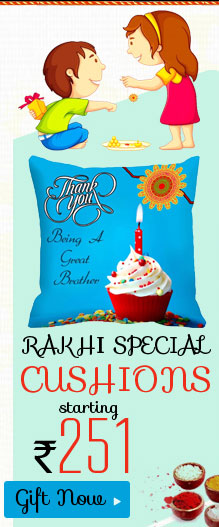 Rakhi special cushions starting Rs. 251 Gift Now >