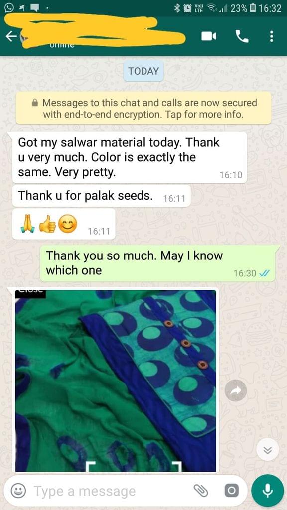 I got my salwar material today.. Thank you very much.. Color is exactly the same.. Very pretty.. Thank you for palak seeds... Nice, Good.  - Reviewed on 16-Feb-2019