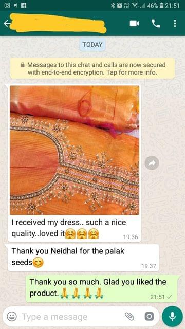 I received my dress... Such a nice quality... Loved it... Thank you Neidhal for the palak seeds. -Reviewed on 18-Mar-2019