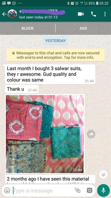 Lost mouth i bought 3 Salwar suits... They are awesome... Good quality and colour was same... Thank you... 2 month ago i have seen this material. -Reviewed on 13-Jul-2019