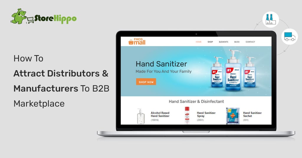 How To Build A B2B Marketplace Website That Attracts Distributors And Manufacturers