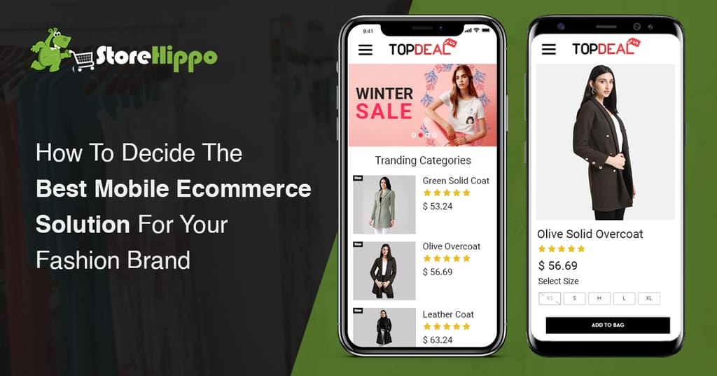 7 Things To Consider While Choosing The Best Mobile Ecommerce Solution For Your Fashion Brand
