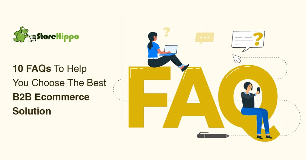 10 Frequently Asked Questions about B2B Ecommerce Solution