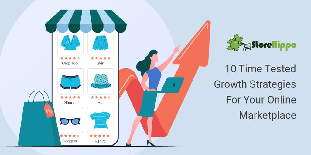 10 Time tested online marketplace growth strategies