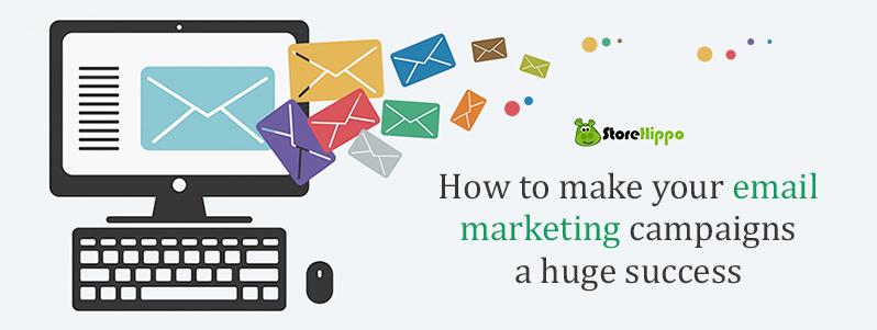how-to-make-your-email-marketing-campaigns-a-huge-success