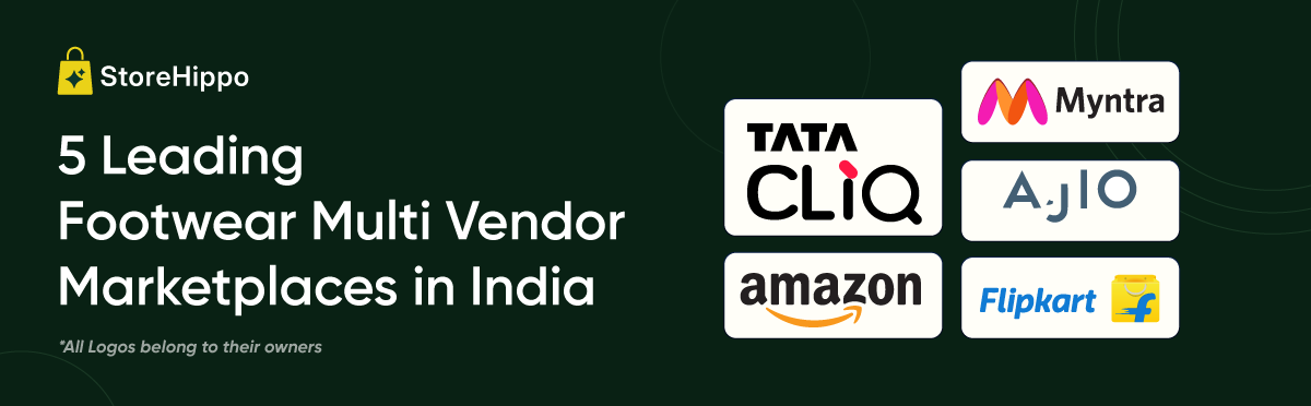 5 Leading Footwear Multi Vendor Marketplaces in India.png