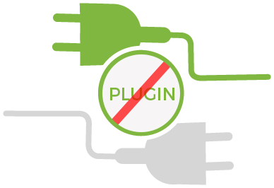 No Plugins Needed