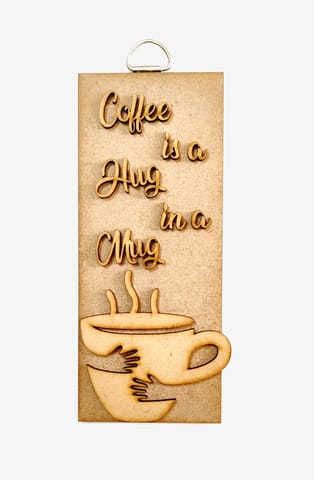 Brand Zero MDF Double Layered Fridge Magnet Design - Coffee Is A Hug In a Mug Design 1