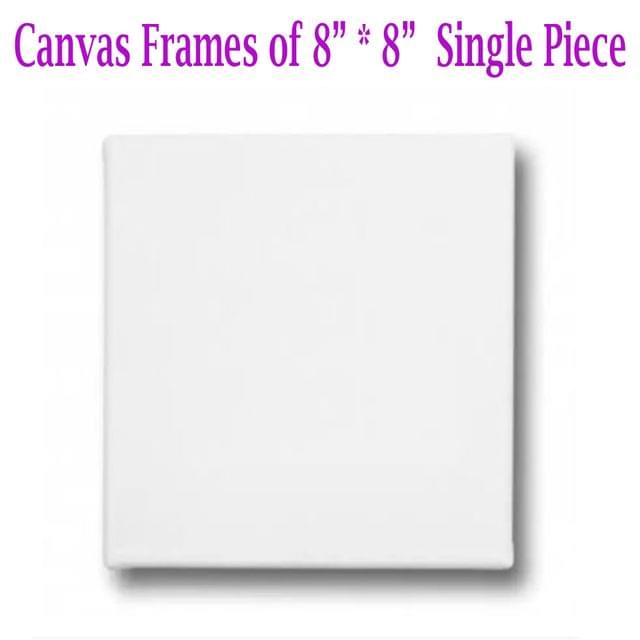 Canvas Frame 8" *8" Single Piece