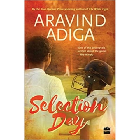 Selection Day by Arvind Adiga