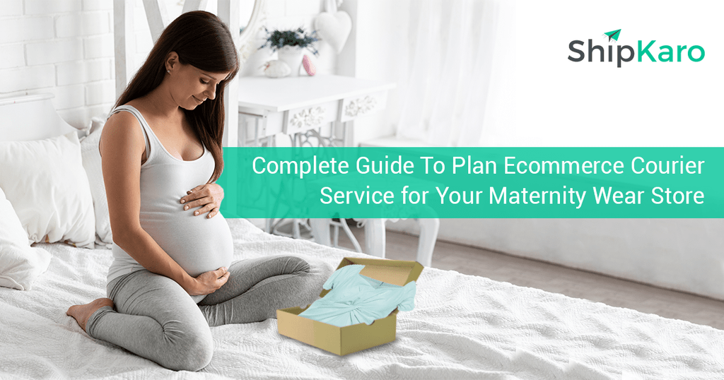 how-to-plan-e-commerce-courier-service-for-your-maternity-wear-store