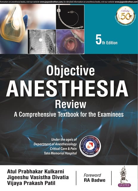 Objective Anesthesia Review A Comprehensive Textbook for the Examinees 5th Edition 2020 by Atul Prabhakar Kulkarni