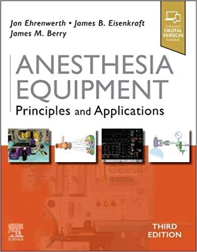 Anesthesia Equipment: Principles and Applications 3rd Edition 2020 by Jan Ehrenwerth