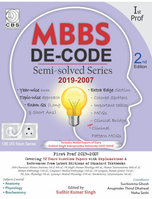 MBBS DECODE Semi-Solved Series: 1st Prof  (2019-2007), 2nd Edition 2020 by Sudhir Kumar Singh