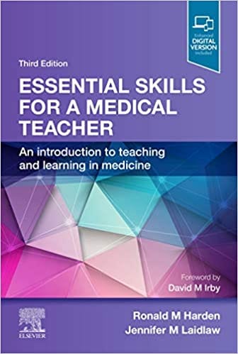 Essential Skills for a Medical Teacher 3rd Edition 2020 by Ronald M Harden