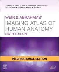 Weir & Abrahams Imaging Atlas of Human Anatomy 6th International Edition 2020 by Jonathan D. Spratt