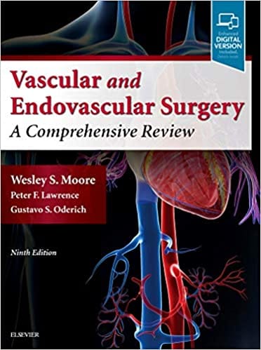 Moore's Vascular and Endovascular Surgery 9th Edition 2018 by  Wesley S. Moore