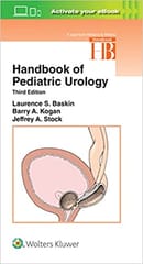 Handbook of Pediatric Urology (Lippincott Williams & Wilkins Handbook Series) 3rd Edition 2018 by Laurence S. Baskin
