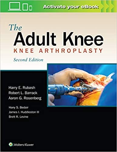 The Adult Knee 2nd Edition 2020 by Harry E. Rubash