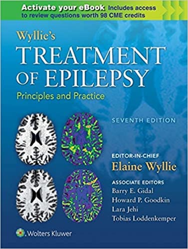 Wyllie's Treatment of Epilepsy: Principles and Practice 7th Edition 2020 by Elaine Wyllie