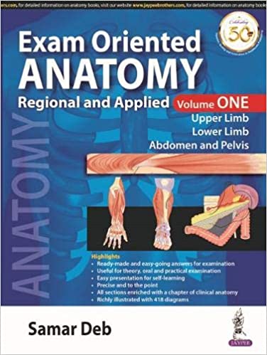 Exam Oriented Anatomy Regional and Applied (Volume 1) 1st Edition 2020 by Samar Deb