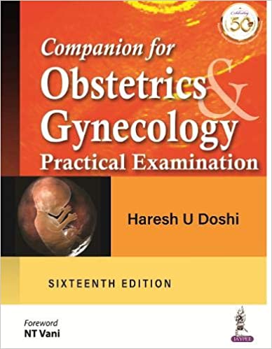 Companion for Obstetrics Gynecology Practical Examination 16th Edition 2020 by Doshi Haresh U
