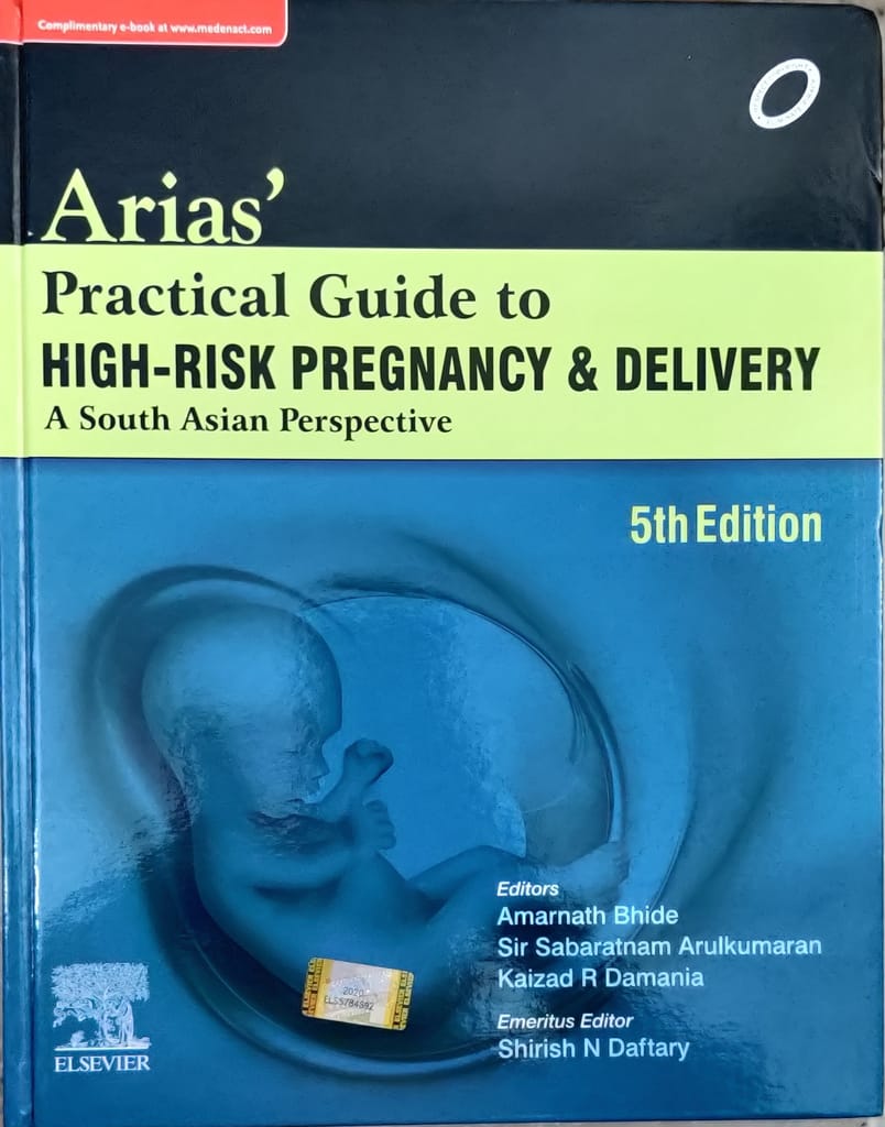 Arias' Practical Guide to High-Risk Pregnancy and Delivery: A South Asian Perspective 5th Edition 2019 By Bhide