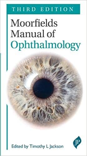Moorfields Manual of Ophthalmology 3rd Edition 2020 by Timothy L Jackson