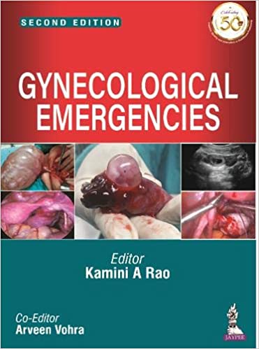 Gynecological Emergencies 2nd Edition 2020 by Kamini A Rao