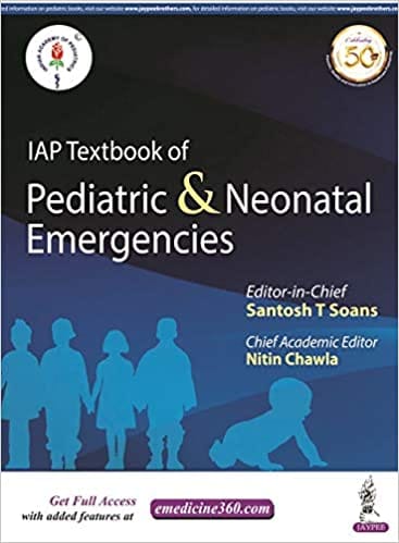 IAP Textbook of Pediatric and Neonatal Emergencies 1st Edition 2020 by Chawla Nitin