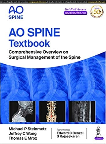 AO Spine Textbook: Comprehensive Overview on Surgical Management of the Spine 1st Edition 2020 by Michael P Steinmetz