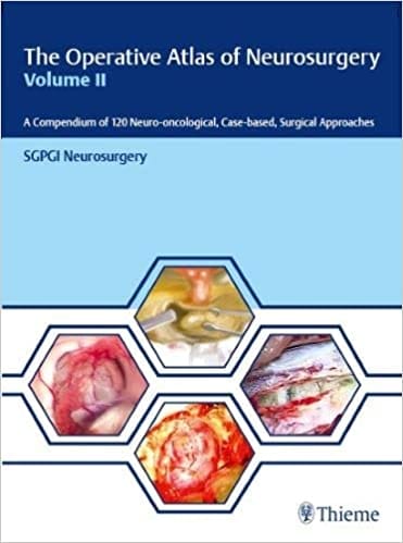 The Operative Atlas of Neurosurgery (Volume-2) 1st Edition 2020 by SGPGI Neurosurgery