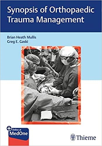Synopsis of Orthopaedic Trauma Management 1st Edition 2020 by Mullis