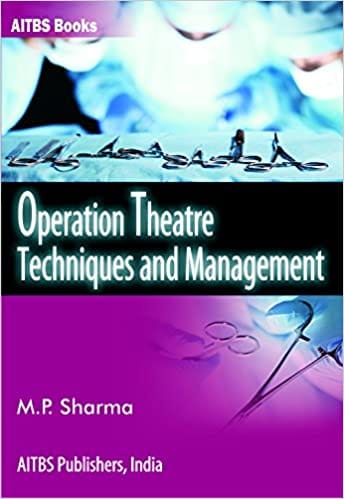 Operation Theatre Techniques and Management 1st Edition 2020 by Sharma