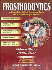 Prosthodontics: A Complete Solved Question Bank with Explanatory Answers 1st Edition 2013 by Bhatia V