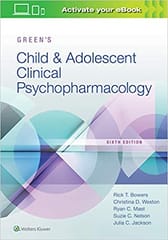 Greens Child And Adolescent Clinical Psychopharmacology 6th Edition 2019 by Bowers R T