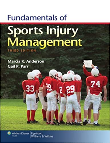 Fundamentals Of Sports Injury Management 3rd Edition 2011 by Marcia K. Anderson