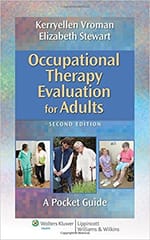 Occupational Therapy Evaluation For Adults 2nd Edition 2014 by Kerryellen Griffith Vroman