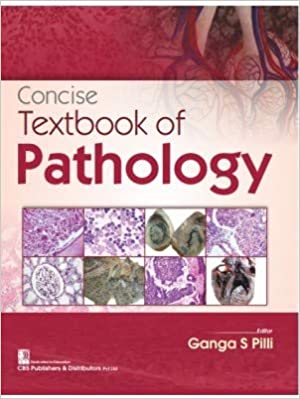 Concise Textbook of Pathology 2021 by Ganga S. Pilli