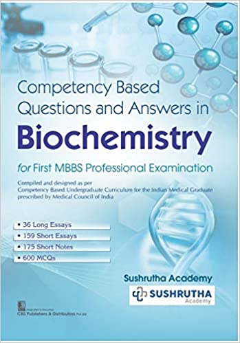 Competency Based Questions And Answers In Biochemistry For First MBBS Professional Examination 2021 by Sushrutha Academy