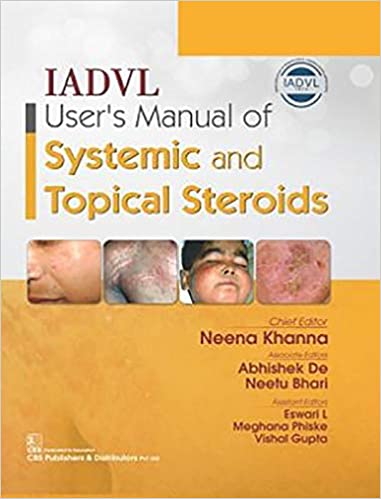 IADVL User's Manual of Systemic and Topical Steroids 2020 by Neena Khanna
