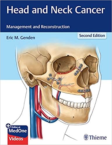 Head and Neck Cancer: Management and Reconstruction 2nd Edition 2020 by Eric M. Genden