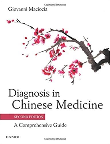 Diagnosis in Chinese Medicine: A Comprehensive Guide 2nd Edition By Giovanni Maciocia