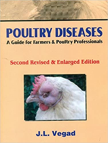 Poultry Diseases: A Guide for Farmers & Poultry Professionals 2nd Edition 2020 by JL Vegad