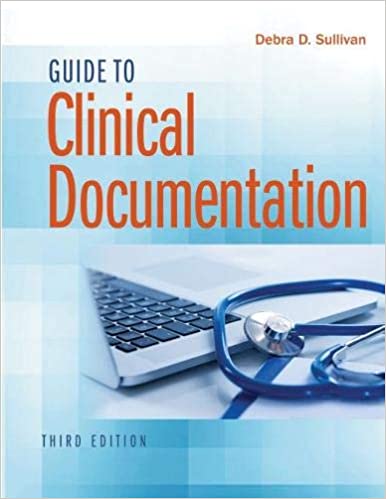 Guide to Clinical Documentation 3rd Edition 2019 by Debra D. Sullivan