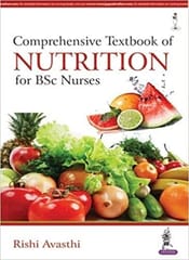 Comprehensive Textbook Of Nutrition For Bsc Nurses 1st Edition 2016 By Rishi Avasthi