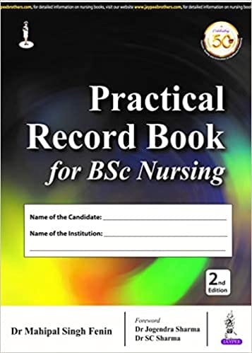 Practical Record Book for BSc Nursing 2nd Edition 2018 by Dr Mahipal Singh Fenin