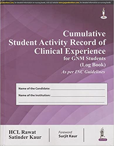 Cumulative Student Activity Record Of Clinical Experience For Gnm Students 1st Edition 2018 by HCL Rawat