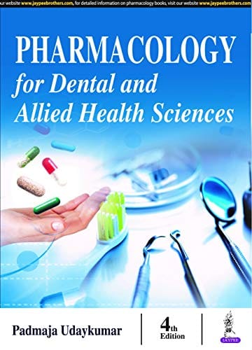 Pharmacology For Dental & Allied Health Sciences 4th Edition 2017 by Udaykumar