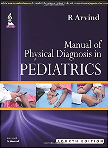 Manual Of Physical Diagnosis In Pediatrics 4th Edition 2016 by R. Arvind